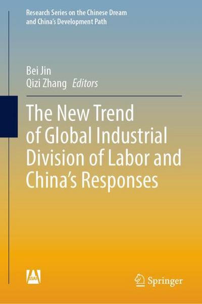 The New Trend of Global Industrial Division of Labor and Chinas Responses