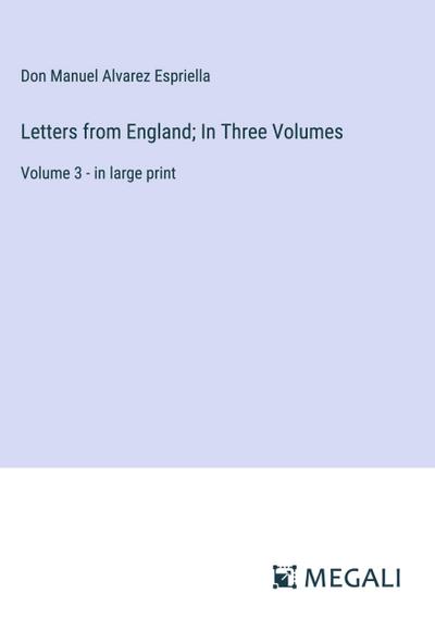 Letters from England; In Three Volumes