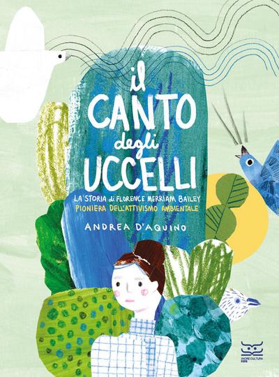 Il canto degli uccelli. La storia di Florence Merriam Bailey, pioniera dell’attivismo ambientale