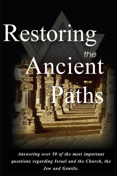 Restoring the Ancient Paths Revised