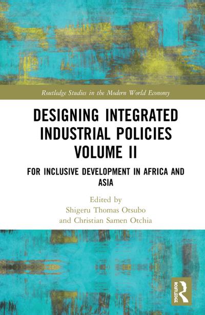 Designing Integrated Industrial Policies Volume II