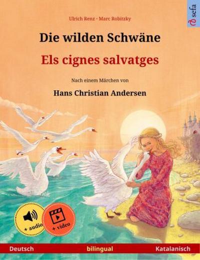 Die wilden Schwäne - Els cignes salvatges (Deutsch - Katalanisch)