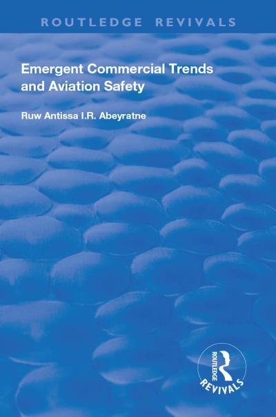 Emergent Commercial Trends and Aviation Safety