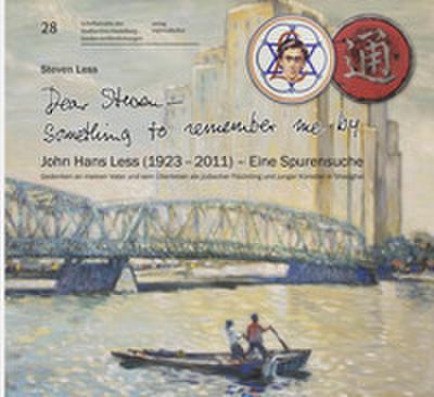 Dear Steven - Something to remember me by John Hans Less (1923 - 2011) - Eine Spurensuche