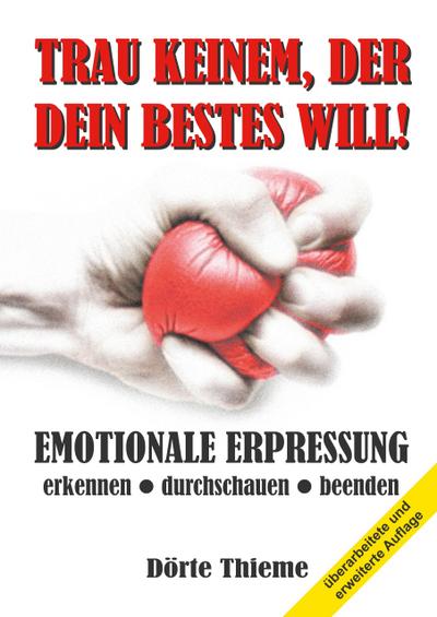 TRAU KEINEM, DER DEIN BESTES WILL!