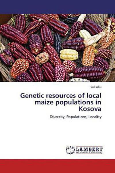 Genetic resources of local maize populations in Kosova