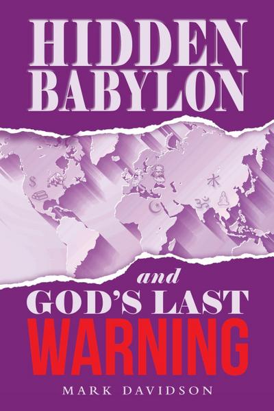 Hidden Babylon and God’s Last Warning