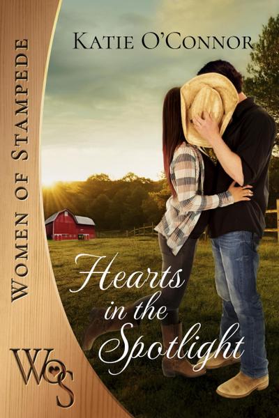 Hearts in the Spotlight (Women of Stampede)