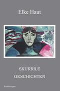 Skurrile Geschichten