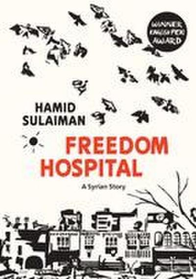 Freedom Hospital: A Syrian Story