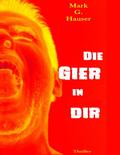 Die Gier in dir