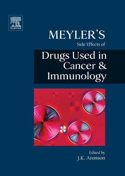 Meyler’s Side Effects of Drugs in Cancer and Immunology