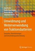 Umwidmung und Weiterverwendung von Traktionsbatter