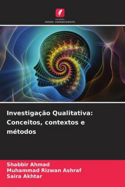 Investigação Qualitativa: Conceitos, contextos e métodos