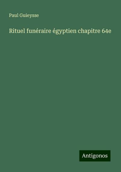 Rituel funéraire égyptien chapitre 64e