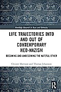 Life Trajectories Into and Out of Contemporary Neo-Nazism