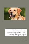 Animal Cruelty and the Canine History of Dogs in Nigeria