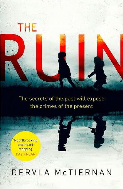 The Ruin: The gripping crime thriller you won’t want to miss (The Cormac Reilly Series, Band 1)