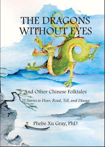 The Dragons Without Eyes and Other Chinese Folktales