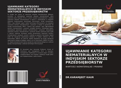 UJAWNIANIE KATEGORII NIEMATERIALNYCH W INDYJSKIM SEKTORZE PRZEDSI¿BIORSTW