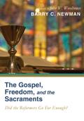 The Gospel, Freedom, and the Sacraments