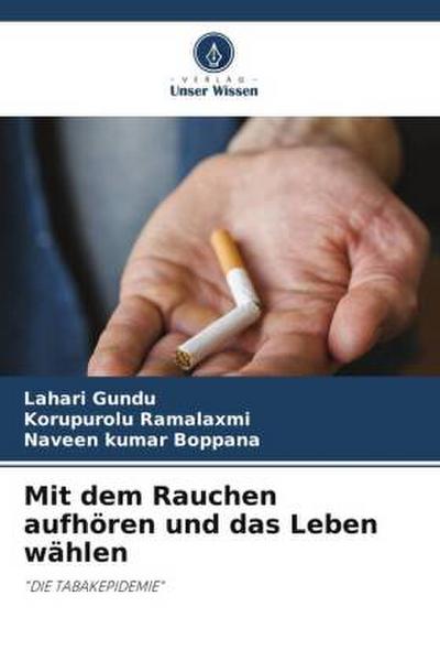 Mit dem Rauchen aufhören und das Leben wählen
