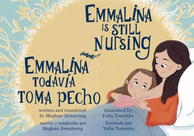 Emmalina Is Still Nursing / Emmalina Todavia Toma Pecho
