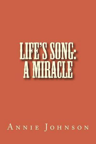 Life’s Song: A Miracle