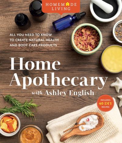 Homemade Living: Home Apothecary with Ashley English