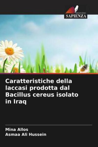 Caratteristiche della laccasi prodotta dal Bacillus cereus isolato in Iraq