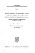 Soziale Sicherung im öffentlichen Dienst in der Bundesrepublik Deutschland, den Niederlanden, Schweden, Belgien und den Europäischen Gemeinschaften.