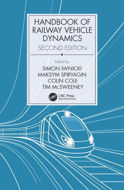 Handbook of Railway Vehicle Dynamics, Second Edition