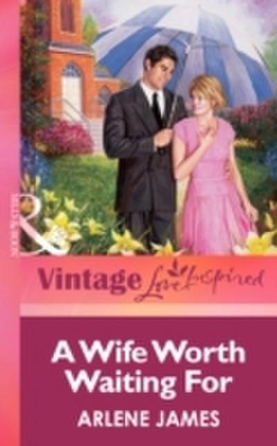 Wife Worth Waiting For