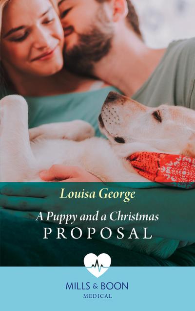 A Puppy And A Christmas Proposal (Mills & Boon Medical)