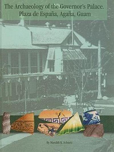 The Archaeology of the Governor’s Palace
