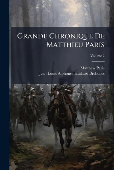 Grande Chronique De Matthieu Paris