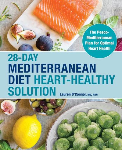 28-Day Mediterranean Diet Heart-Healthy Solution