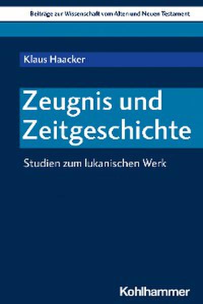 Zeugnis und Zeitgeschichte