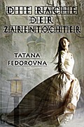 Die Rache der Zarentochter - Tatana Fedorovna