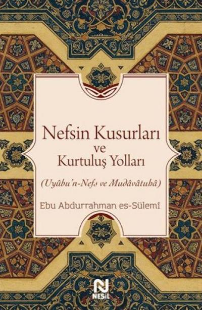 Nefsin Kusurlari ve Kurtulus Yollari