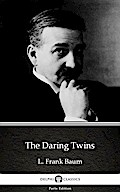 The Daring Twins by L. Frank Baum - Delphi Classics (Illustrated)