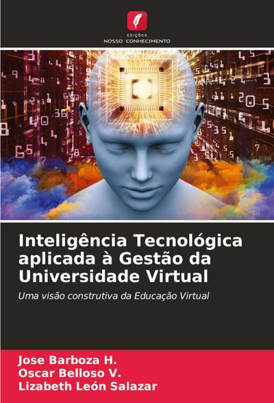Inteligência Tecnológica aplicada à Gestão da Universidade Virtual
