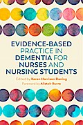 Evidence-Based Practice in Dementia for Nurses and Nursing Students