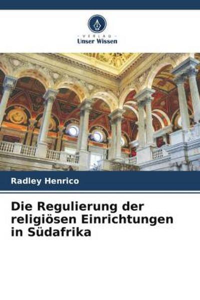 Die Regulierung der religiösen Einrichtungen in Südafrika