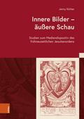 Innere Bilder – äußere Schau