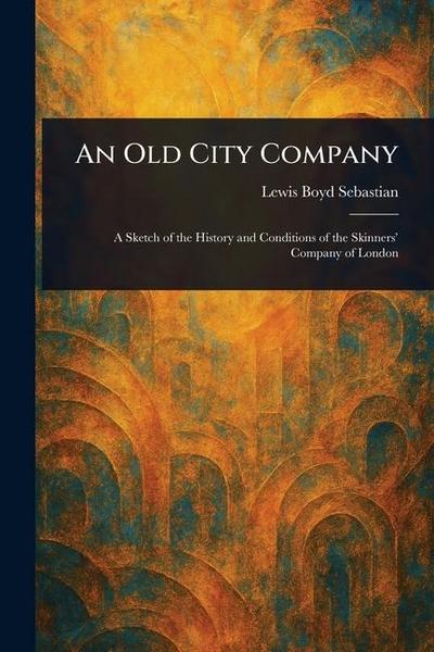 An Old City Company
