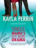 Single Mama’s Got More Drama