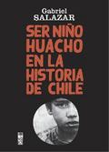 Ser Niño Huacho en la historia de Chile