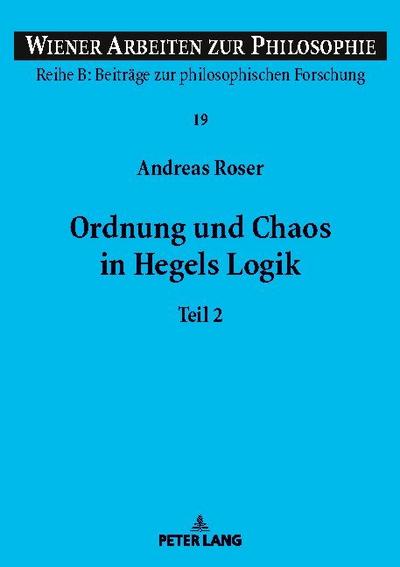 Ordnung und Chaos in Hegels Logik