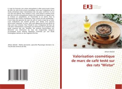 Valorisation cosmétique de marc de café testé sur des rats "Wistar"